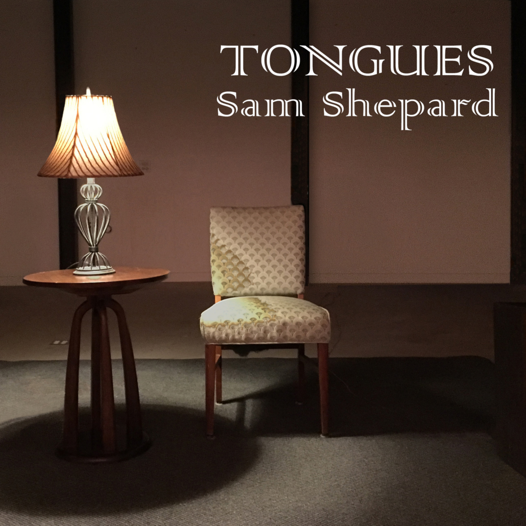 Tongues, Sam Shepard